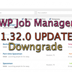 WP Job Manager Downgrade Instructions/Tutorial